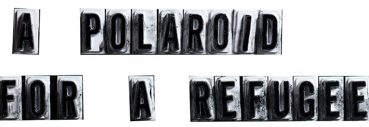 A polaroid for a refugee, Giovanna Del Sarto, Poplar Union, exhibition, east-london, refugee