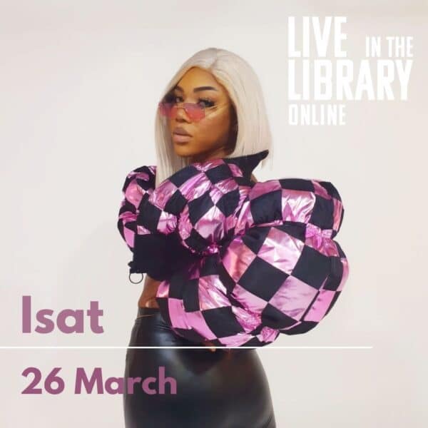 Poplar Union, International Women's Day, Women in Focus, Sounds of Salone, Isat, Live in the Library online, online gigs, live stream, gigs, every Friday, music