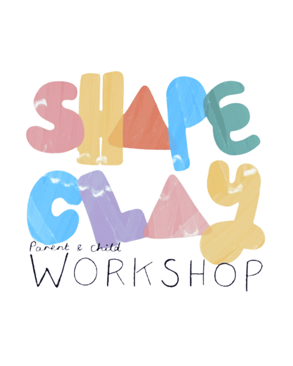 Shape clay- parent and child workshop